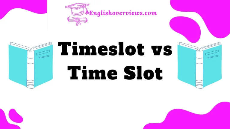 Timeslot vs Time Slot