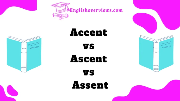 Accent vs Ascent vs Assent