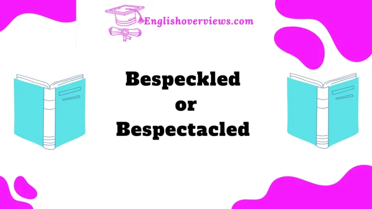 Bespeckled or Bespectacled