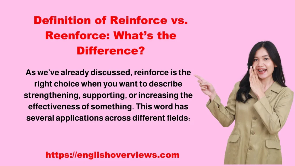 Definition of Reinforce vs. Reenforce: What’s the Difference?