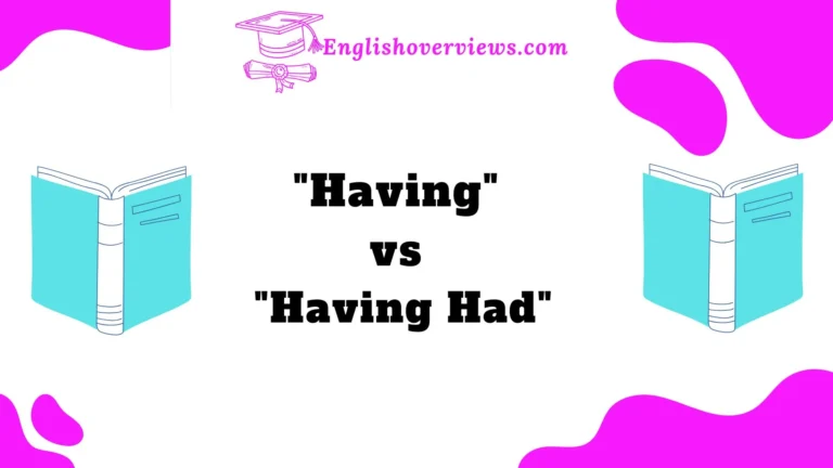 "Having" vs "Having Had"