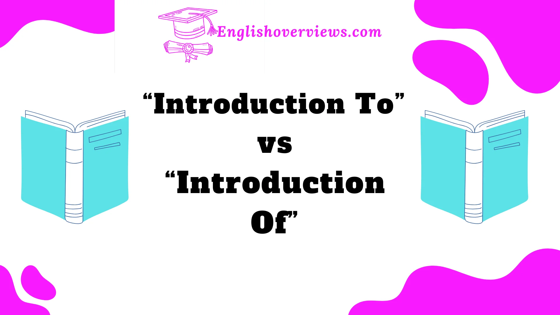 “Introduction To” vs “Introduction Of”