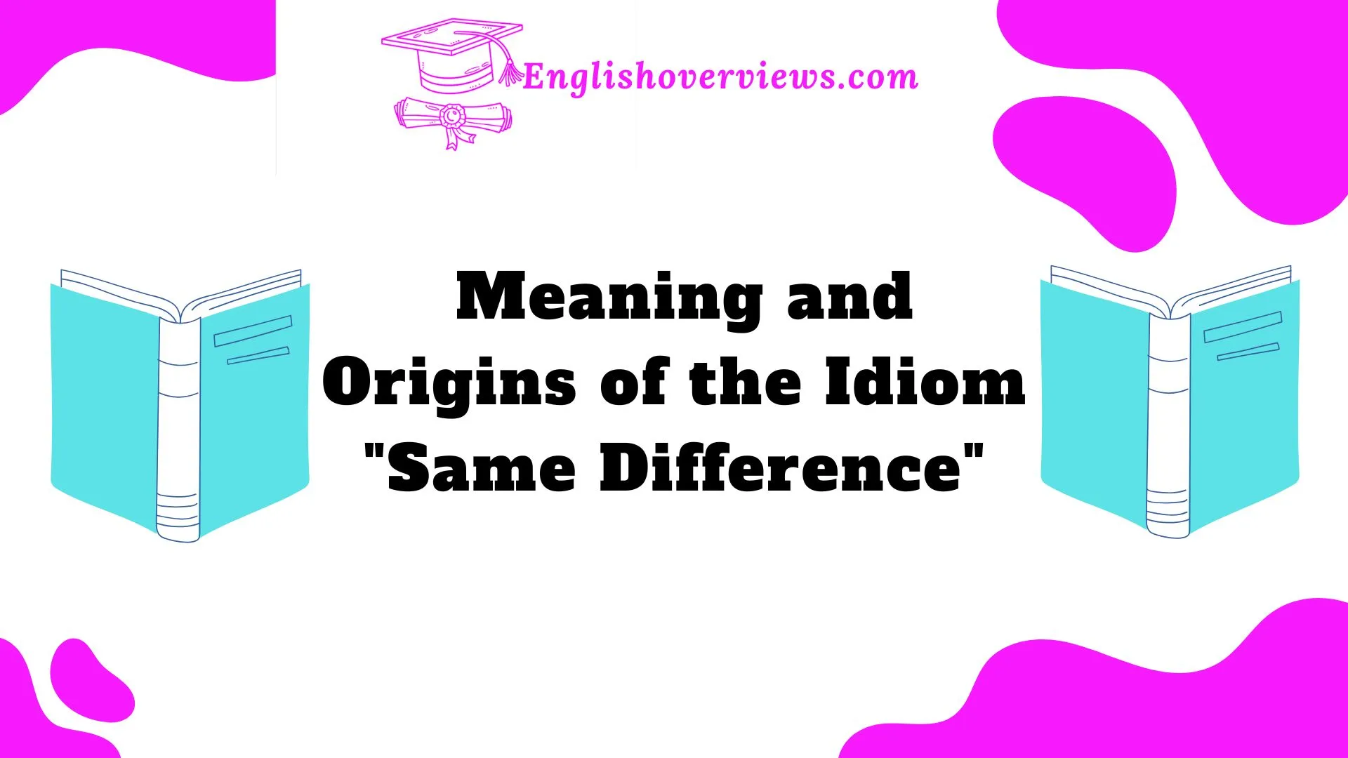 Meaning and Origins of the Idiom "Same Difference"