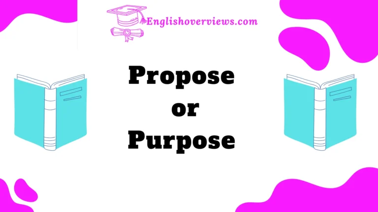 Propose or. Purpose