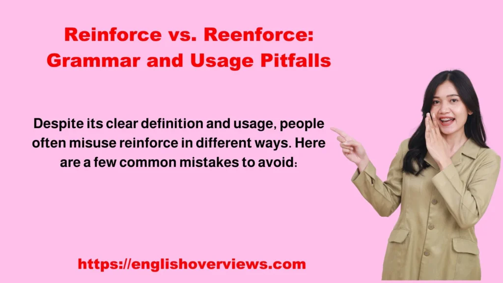 Reinforce vs. Reenforce: Grammar and Usage Pitfalls