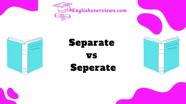 Separate vs Seperate