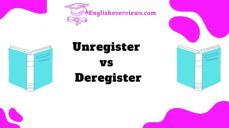 Unregister vs Deregister