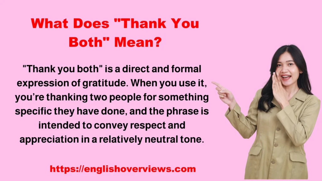 What Does "Thank You Both" Mean?