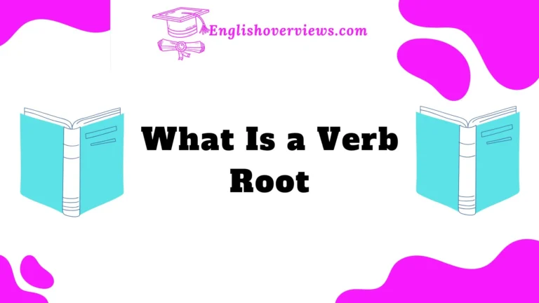 What Is a Verb Root