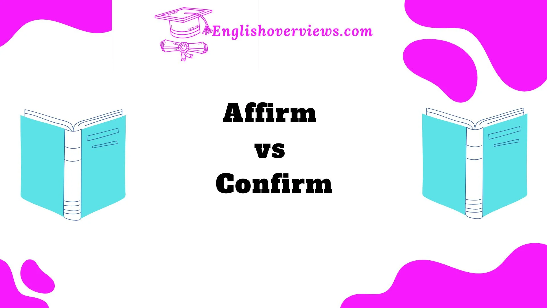 Affirm vs Confirm