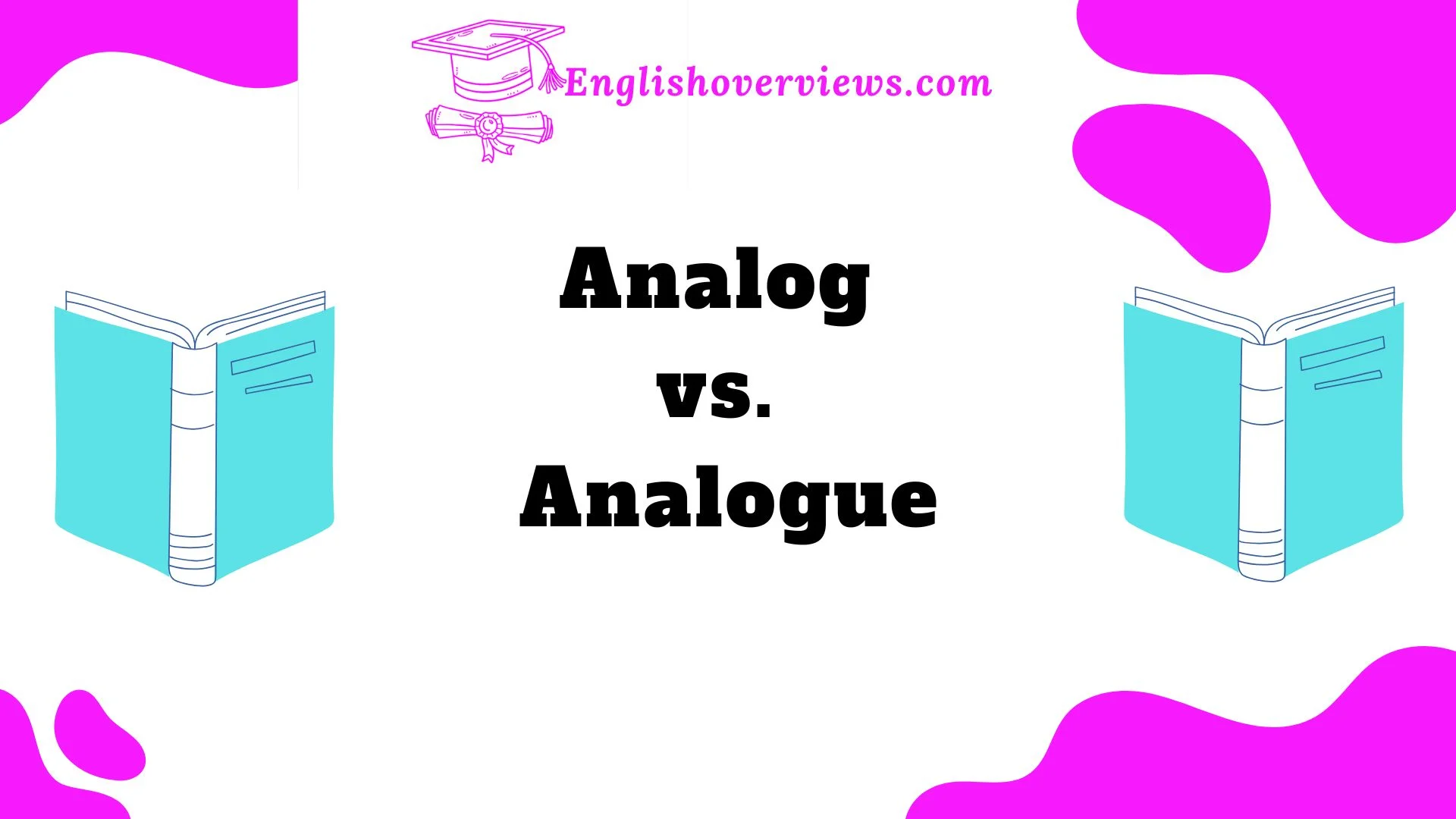 Analog vs. Analogue