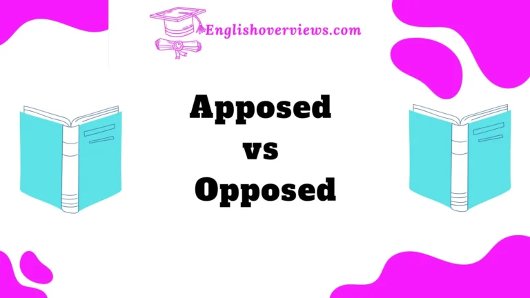 Apposed vs Opposed