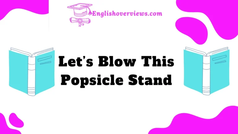 Let’s Blow This Popsicle Stand