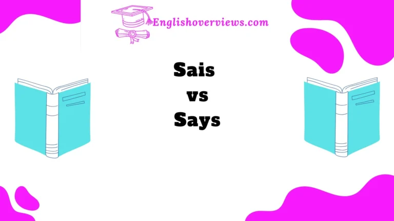 Sais vs Says