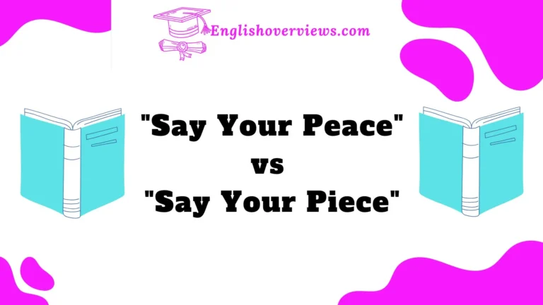 "Say Your Peace" vs "Say Your Piece"