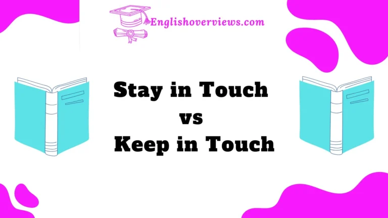 Stay in Touch vs Keep in Touch