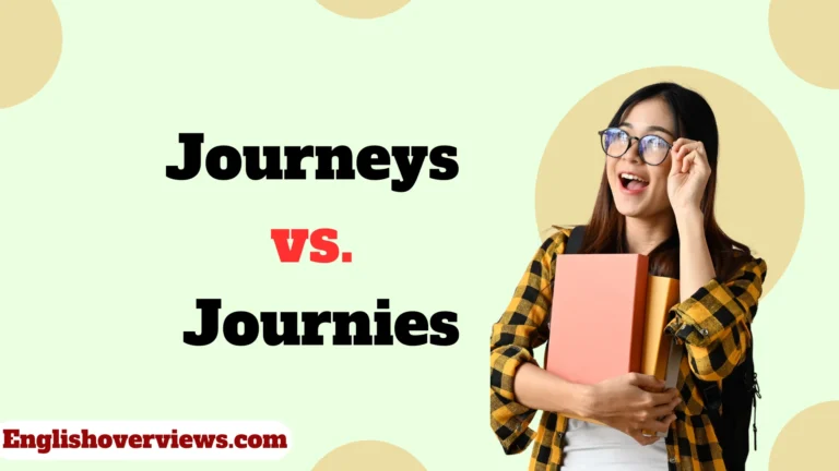Journeys or Journies
